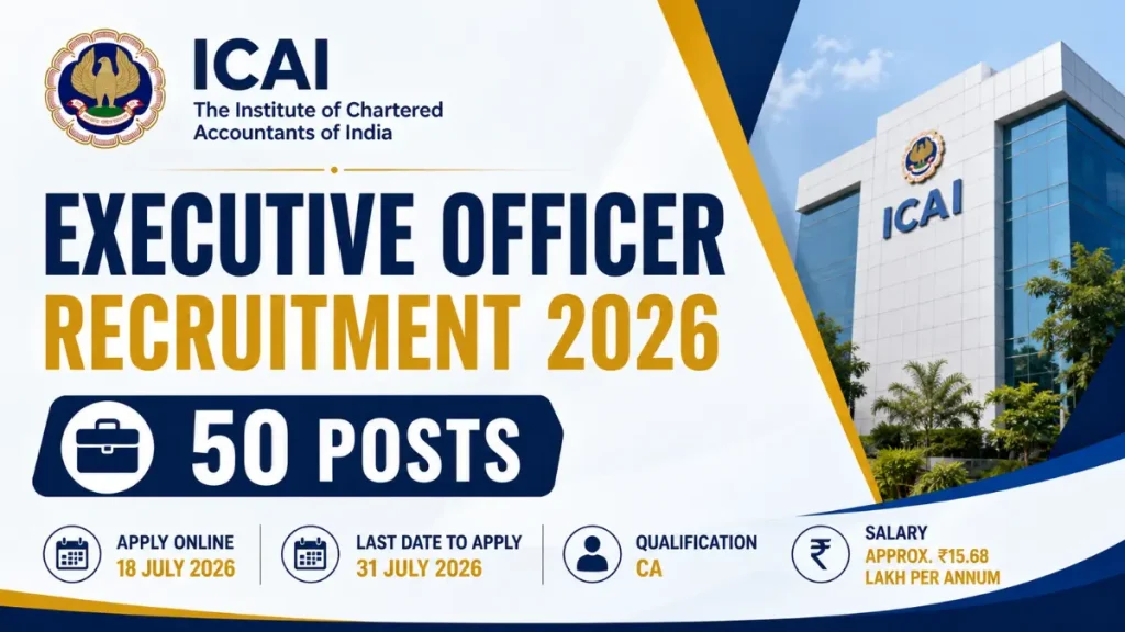 ICAI Recruitment 2026 – Notification Out for Executive Officer Posts