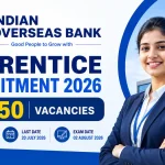 Indian Overseas Bank Apprentice Recruitment 2026: Apply Online for 750 Posts