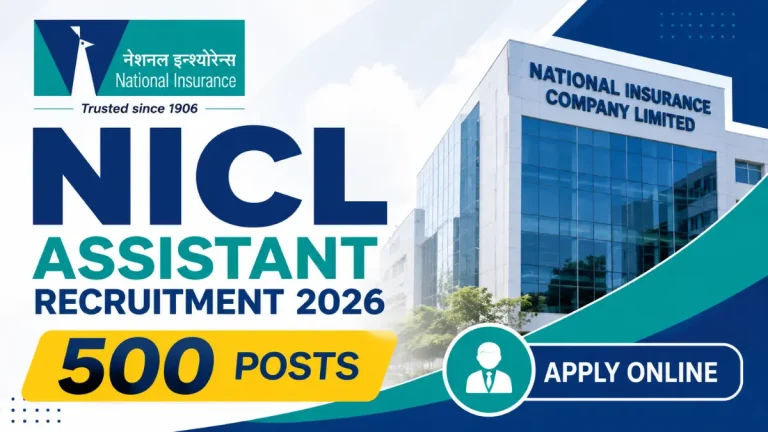NICL Assistant Recruitment 2026 – National Insurance Company Assistant Recruitment 2026 Notification for 500 Posts