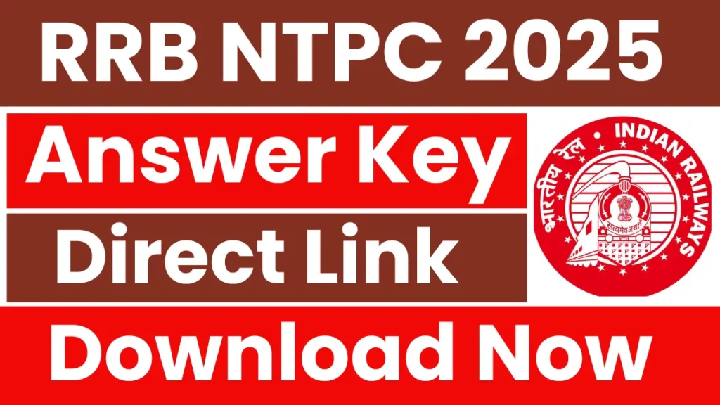 RRB NTPC Graduate Level CBT-II Answer Key Notice & Link, Check Now