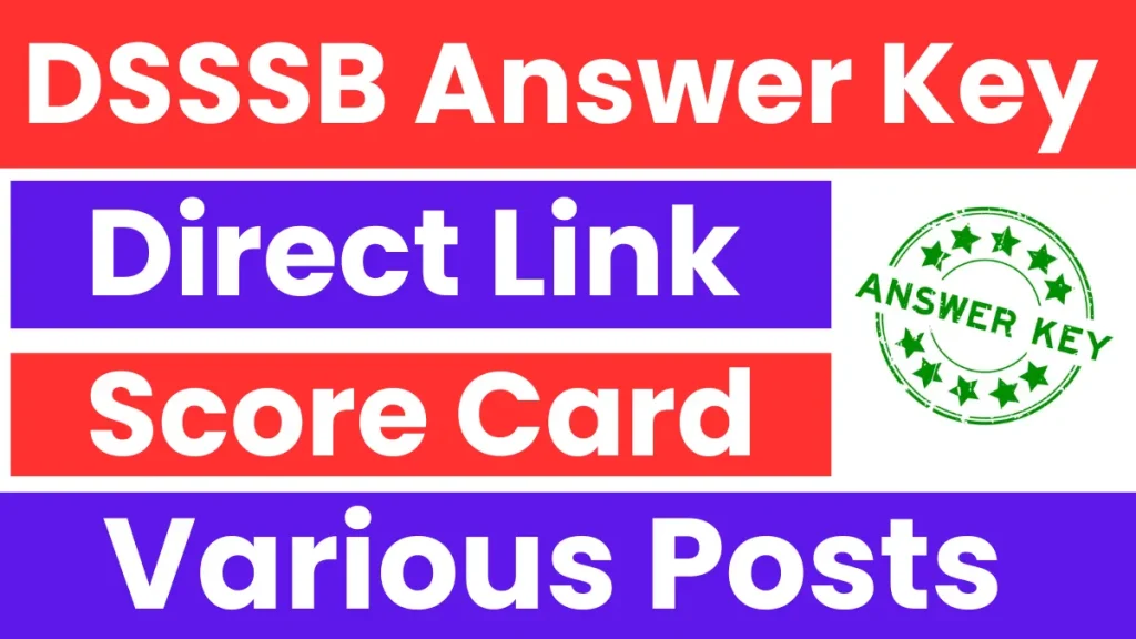 DSSSB Various Posts Answer Key Notice & Link, Check Now