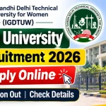 IGDTUW Delhi University Teaching Recruitment 2026 Notification – Apply Online for Various Posts