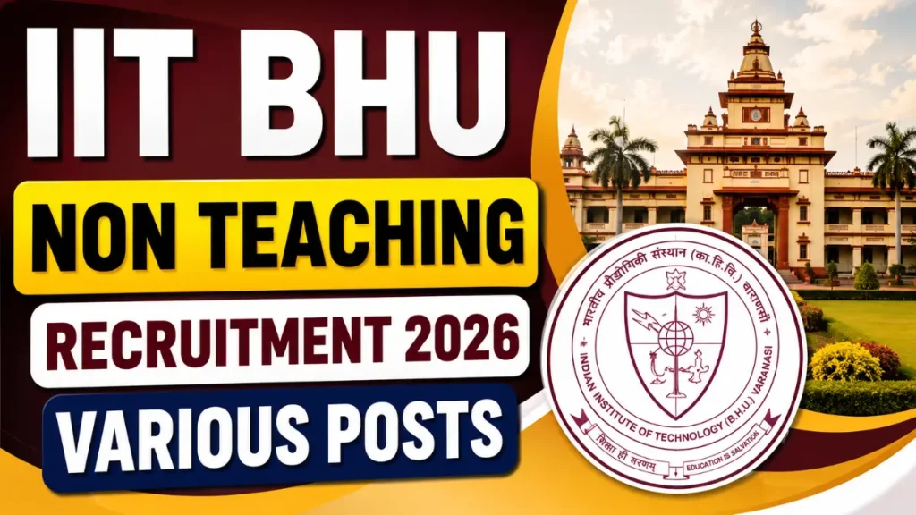 IIT BHU Non Teaching Recruitment 2026 – Apply Online for Various Posts
