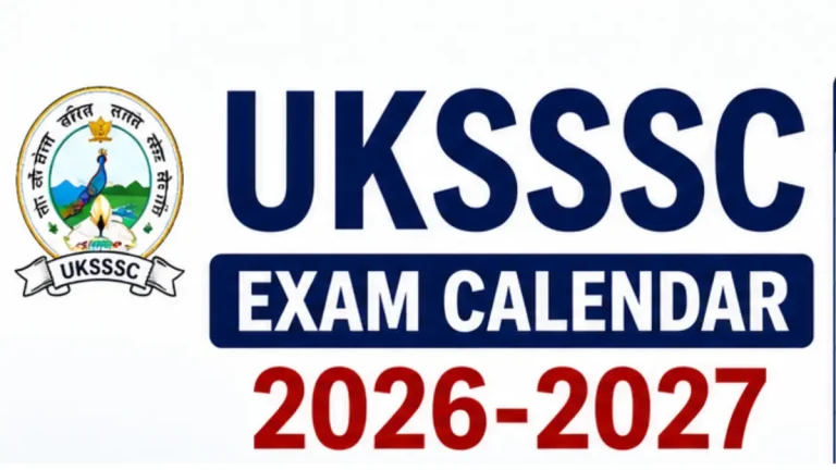 UKSSSC Exam Calendar 2026-2027: Check Various Posts Exam Schedule