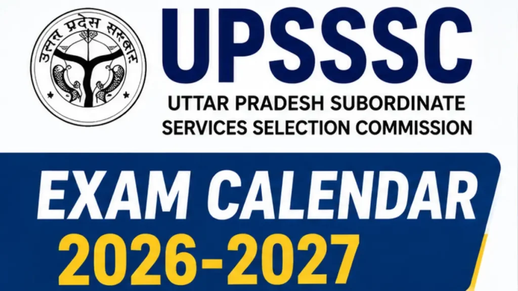UPSSSC Exam Calendar 2026-2027: Various Posts Exam Date Out, Check Notice
